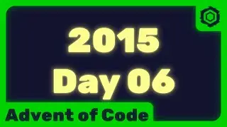 Programming Problems EP12 - Probably a Fire Hazard - Advent of Code 2015 - Day 06