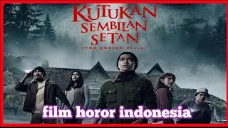 FILM HOROR INDONESIA KUTUKAN 9 SETAN