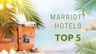 Don't stay at a Marriott before you watch this!!  The Marriott Top 5 Hotels