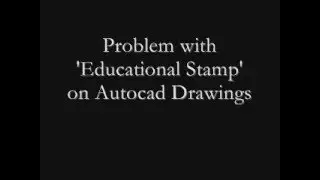 AutoCAD - Remove ‘Educational Plot Stamp’ from the layout when you print.