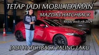 MASIH JADI RAJANYA HATCHBACK!!! TETAP JADI MOBIL IDAMAN!!! MAZDA3 HATCHBACK SOULRED CRYSTAL!!!