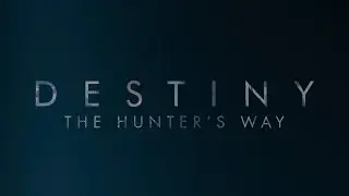 Destiny - The Hunter's Way by #MN Crusader
