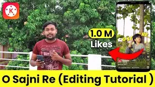 O Sajni Re Editing Tutorial | O Sajni Re Instagram Kinemaster Editing | Instagram Reel Editing 2024