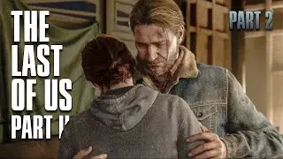 The Last of Us Part 2 Playthrough - Part 2 - WHAT JUST HAPPENED?!!