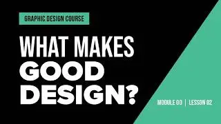 What Makes Good Design? The Art and Science of Graphic Design