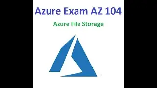 Microsoft Azure Tutorial for Beginners | Azure File Storage | 369 ProIT