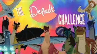 Wings of Fire: Default Challenge Mashup - Revamped