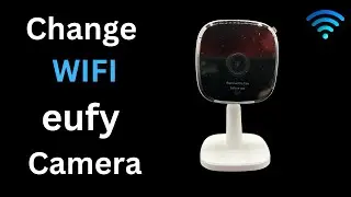 Change WIFI eufy Indoor Camera