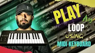 How To Play Samples Using Midi Keyboard