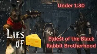 Lies of P -  Eldest of the Black Rabbit Brotherhood Boss Fight made easy - Cheese