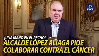 ALCALDE LÓPEZ ALIAGA PIDE COLABORAR CON LA CAMPAÑA DE LA LIGA CONTRA EL CÁNCER