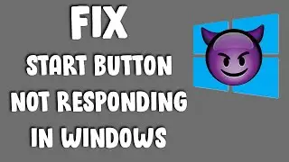 Quickly Fix: Start Button not working in Windows