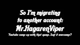 Moving accounts: MrHagarenViper