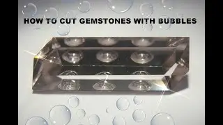 How to cut gemstones with bubbles.