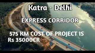 Katra Delhi Expressway Corridor I  Delhi katra Expressway |  complete details