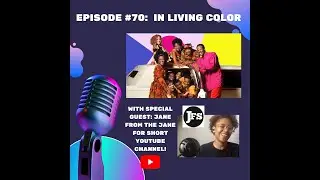 Episode #70:   In Living Color with Jane from the Jane for Short YouTube channel!