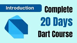Complete 20 Days Dart Course | Introduction Class | Dart Project Overview