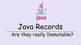 Java Records - Are they really Immutable?