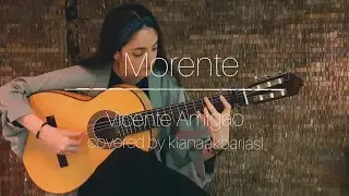 Morente | Vicente Amigo (Kiana Akbariasl)
