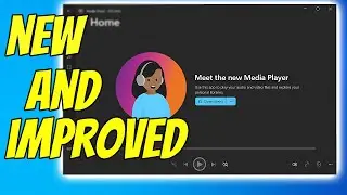 Complete guide to the NEW media player for windows 11