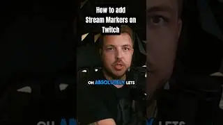 Easiest Way to Add Stream Markers on Twitch