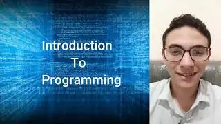 introduction to programming  مقدمة عن البرمجة