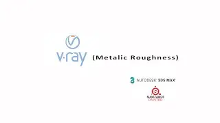 Substance Painter : Vray (Metalic Roughness) - 3Ds Max V-Ray Settings