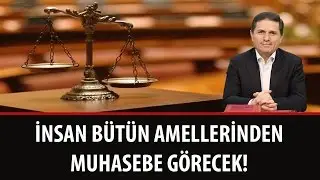 Dr. Ahmet Çolak - Lem'alar - 17. Lem'a - 15. Nota - İnsan Bütün Amellerinden Muhasebe Görecek!