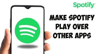 How To Make Spotify Play Over Other Apps (Easiest Way)
