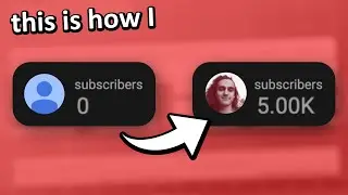 How I Grew My Channel from 0 to 5000 Subscribers