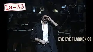 Bye-Bye Filarmónico - La-33 y @filarmonibogota  en vivo desde el Teatro Mayor JMSD