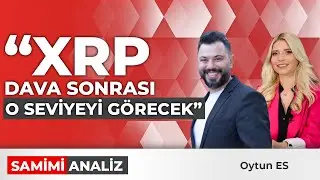 Oytun Es'ten XRP için kritik açıklama: ''O seviyeyi görecek...''
