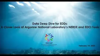 Data Deep Dive for EDDs - A Closer Look at Argonne National Laboratory’s NERDE and EDCI Tools