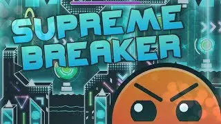 Geometry Dash | Supreme Breaker by WolfenGD and R3XX3R