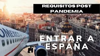Requisitos para viajar a España post pandemia