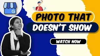 🔥Fix it Photo Not Showing in Google Business Profile 🛠️