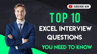 "Top 10 Excel Interview Questions You Need to Know"