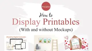 How to Display Printables With and Without Mockups