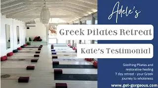 Kate's Experience on our Relaxing, Nourishing Pilates Retreat in Greece #UKNo1Pilates