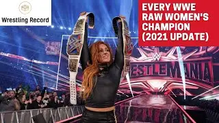 EVERY WWE RAW WOMEN'S CHAMPION (2021 UPDATE)