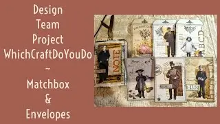 Large Matchbox & Envelopes ~ Design Team Project for 