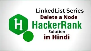 Delete a Node From a Linked List  || HackerRank LinkedList Solution || Java || Hindi