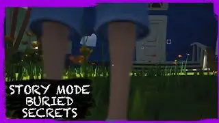 HELLO NEIGHBOR MOD: STORY MODE BURIED SECRETS