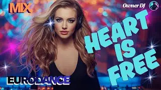 Owner DJ - Eurodance Mix - Heart is free - 