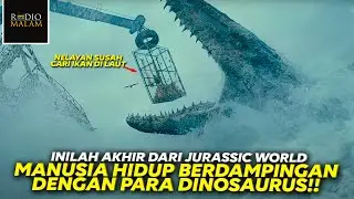 AKHIR CERITA JURASSIC WORLD - Alur Film Jurassic World Dominion (2022)