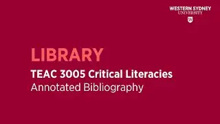 TEAC 3005 Critical Literacies - Annotated Bibliography