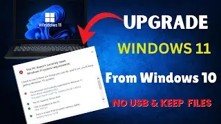 Upgrade Windows 10 to Windows 11 on Unsupported PC – No USB, No Data Loss