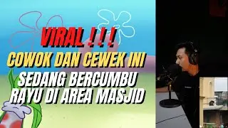 VIRAL ! ! ! COWOK DAN CEWEK INI SEDANGH BERCUMBU RAYU DI AREA MASJID ! ! !