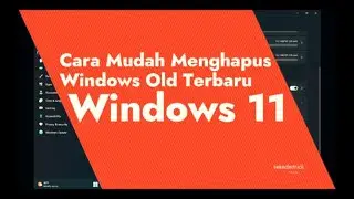 Cara Menghapus Windows Old di Windows 11 terbaru