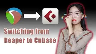Switching from Reaper to Cubase: 30 Day Challenge | 